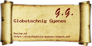 Globotschnig Gyenes névjegykártya